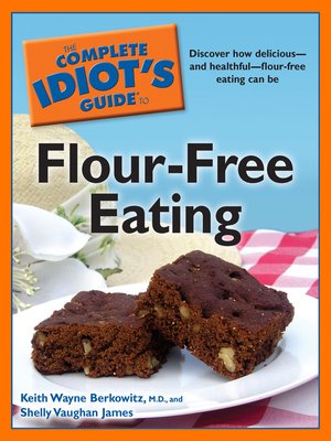 cover image of The Complete Idiot's Guide to Flour-Free Eating
